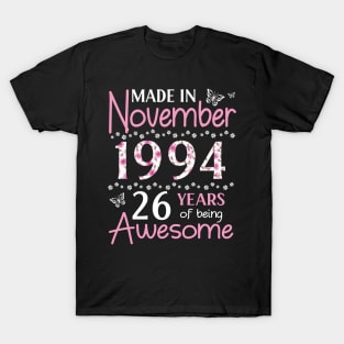 Made In November 1994 Happy Birthday 26 Years Of Being Awesome To Me You Mom Sister Wife Daughter T-Shirt